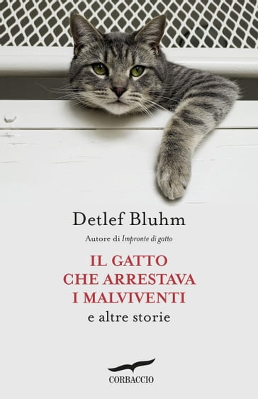 Il gatto che arrestava i malviventi - Detlef Bluhm