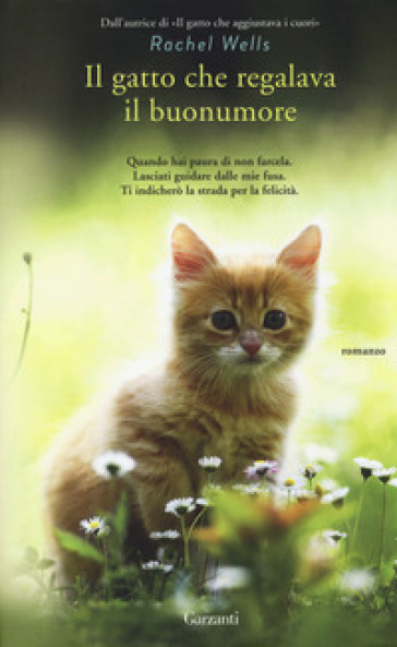 Il gatto che regalava il buonumore - Rachel Wells