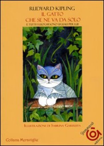 Il gatto che se ne va da solo e tutti i luoghi sono uguali per lui - Joseph Rudyard Kipling