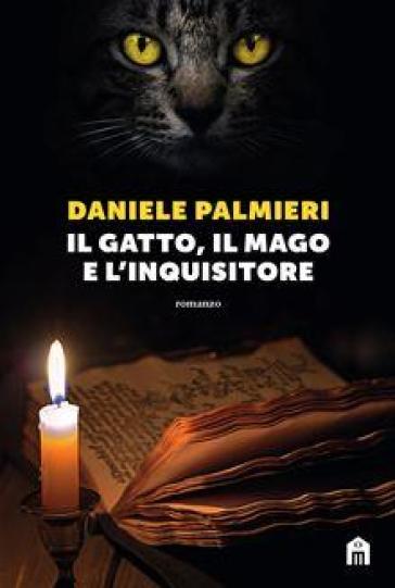 Il gatto, il mago e l'inquisitore - Daniele Palmieri