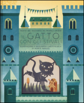 Il gatto con gli stivali. Ediz. a colori - Jacob Grimm, Wilhelm Grimm