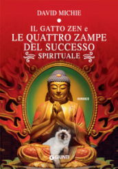 Il gatto zen e le quattro zampe del successo spirituale