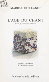 L âge du chant d Asie, d Amérique et d ailleurs