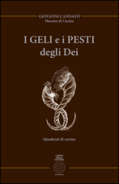 I geli e pesti degli dei. Ediz. limitata