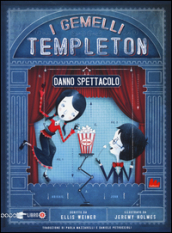 I gemelli Templeton danno spettacolo. 2.