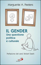 Il gender. Una questione politica e culturale