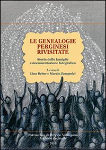 Le genealogie perginesi rivisitate - Lino Beber