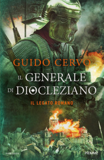Il generale di Diocleziano. Il legato romano - Guido Cervo