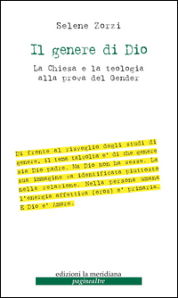 Il genere di Dio. La Chiesa e la teologia alla prova del gender - Selene Zorzi