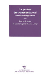 La genèse du transcendantal. Conditions et hypothèses