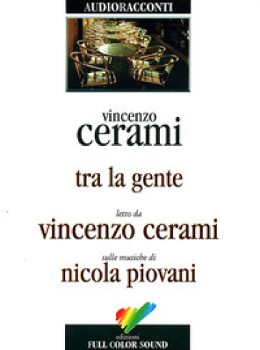 Tra la gente. Audiolibro. CD Audio - Vincenzo Cerami | 