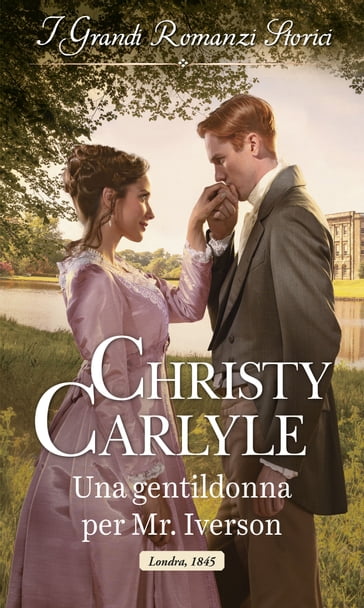 Una gentildonna per Mr. Iverson - Christy Carlyle