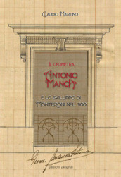 Il geometra Antonio Manca e lo sviluppo di Monteroni nel  900