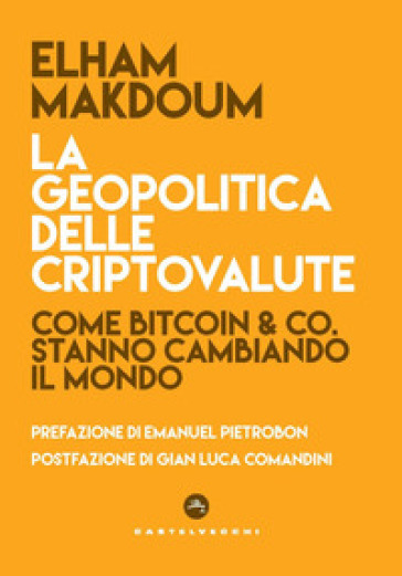 La geopolitica ai tempi delle criptovalute - Elham Makdoum