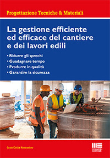 La gestione efficiente ed efficace del cantiere e dei lavori edili - Luca Cotta Ramusino