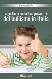 La gestione scolastica preventiva del bullismo in Italia