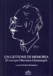 Un gettone di memoria. 23 voci per Ottaviano Giannangeli