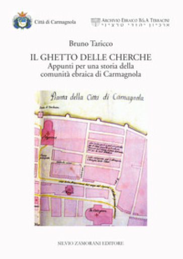 Il ghetto delle Cherche. Appunti per una storia della comunità ebraica di Carmagnola - Bruno Taricco