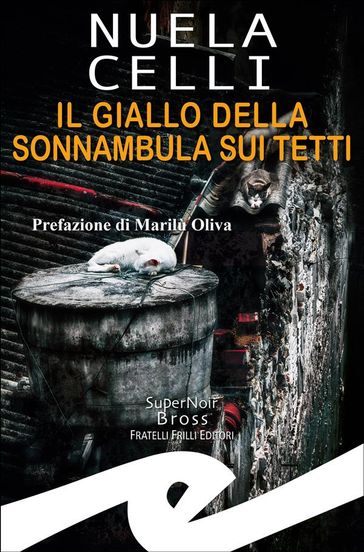 Il giallo della sonnambula sui tetti - Nuela Celli - Marilù Oliva