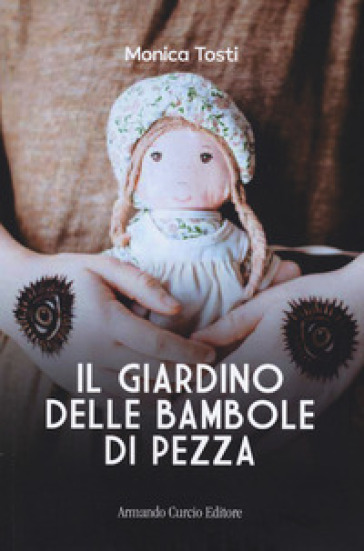 Il giardino delle bambole di pezza - Monica Tosti