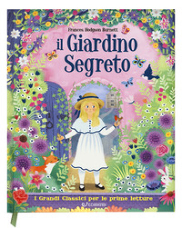 Il giardino segreto. I grandi classici per le prime letture. Ediz. a colori - Frances Eliza Hodgson Burnett