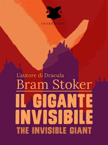 Il gigante invisibile / The Invisible Giant - Stoker Bram