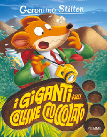 I giganti delle Colline Cioccolato - Geronimo Stilton