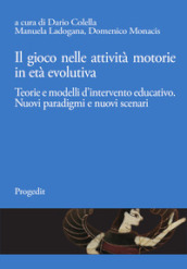 Il gioco nelle attività motorie in età evolutiva. Teorie e modelli d