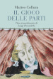 Il gioco delle parti. Vita straordinaria di Luigi Pirandello