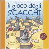 Il gioco degli scacchi. Ediz. a colori