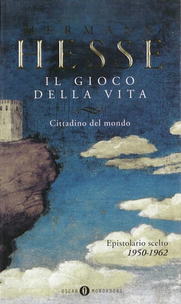 Il gioco della vita - II. Cittadino del mondo. Epistolario scelto 1950-1962 - Carlo Vittone - Hesse Hermann