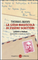 La gioia maiuscola di essere scrittori. Lettere a italiani