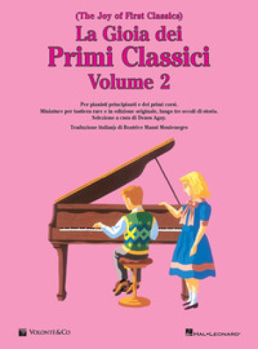 La gioia dei primi classici. The Joy of First Classics. Ediz. italiana. 2. - Denes Agay