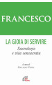 La gioia di servire. Sacerdozio e vita consacrata