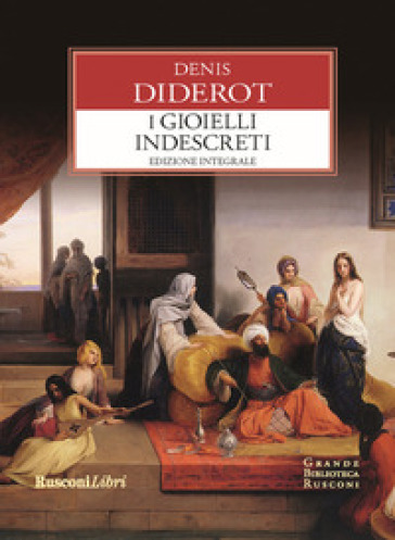 I gioielli indiscreti. Ediz. integrale - Denis Diderot