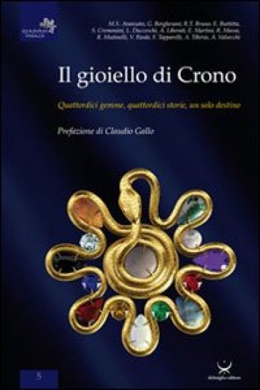 Il gioiello di Chrono. Quattordici gemme, quattordici storie, un solo destino