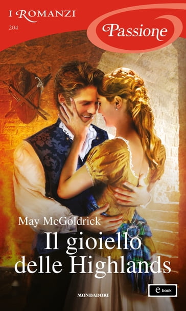 Il gioiello delle Highlands (I Romanzi Passione) - May McGoldrick