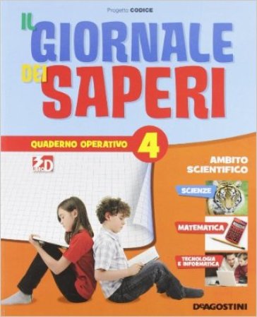 Il giornale dei saperi. Sussidiario delle discipline. Per la 4ª classe elementare. Con espansione online. 1.