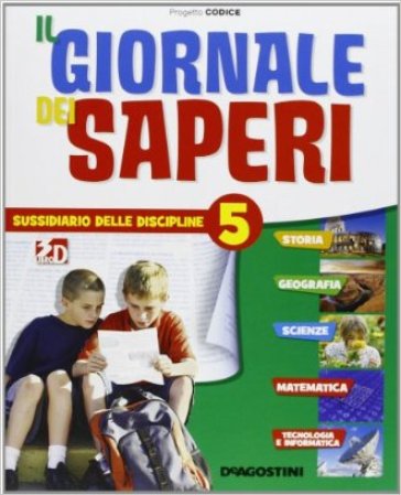 Il giornale dei saperi. Sussidiario delle discipline. Per la 5ª classe elementare. Con espansione online. 2.