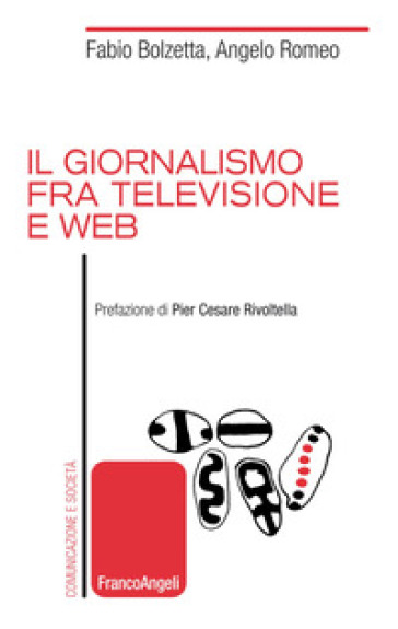 Il giornalismo tra televisione e web - Fabio Bolzetta | 