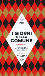 I giorni della Comune. Parigi 1871