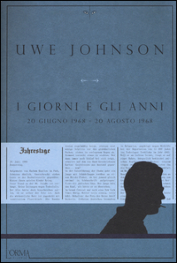 I giorni e gli anni (20 giugno 1968-20 agosto 1968) - Uwe Johnson