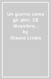 Un giorno come gli altri. 28 dicembre 1908: terremoto a Messina