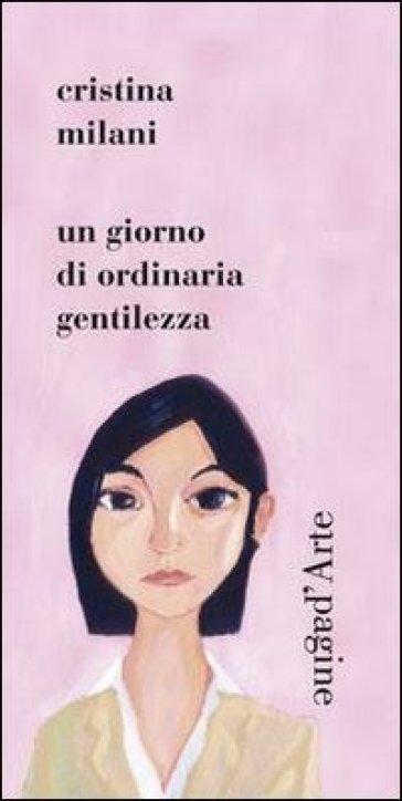 Un giorno di ordinaria gentilezza - Cristina Milani