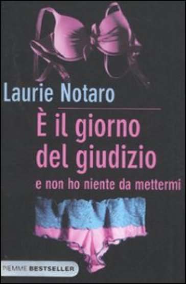 E il giorno del giudizio e non ho niente da mettermi - Laurie Notaro