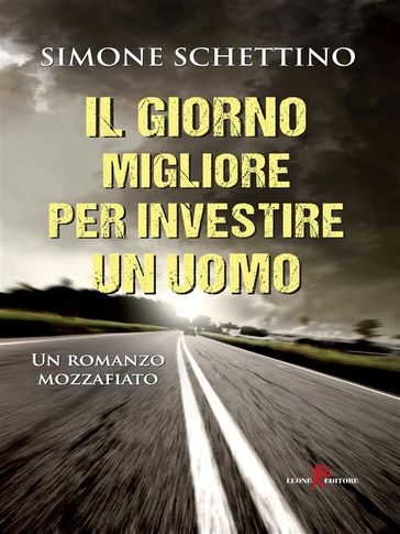 Il giorno migliore per investire un uomo - Simone Schettino