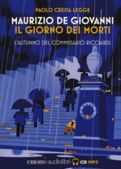 Il giorno dei morti. L autunno del commissario Ricciardi. Letto da Paolo Cresta letto da Paolo Cresta. Audiolibro. CD Audio formato MP3