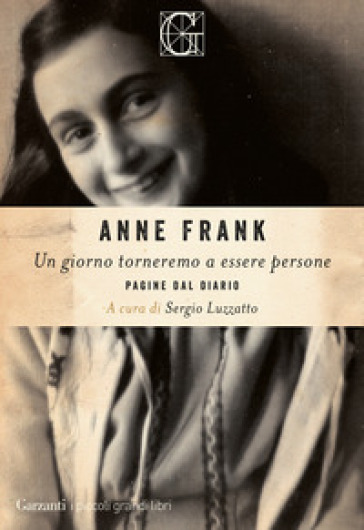 Un giorno torneremo a essere persone. Pagine dal diario - Anne Frank