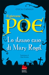Il giovane Poe. Lo strano mistero di Mary Roget