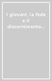 I giovani, la fede e il discernimento vocazionale. Sussidio francese